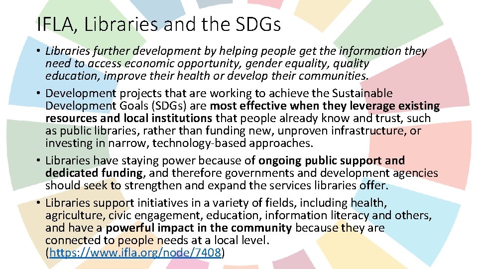 IFLA, Libraries and the SDGs • Libraries further development by helping people get the IFLA, Libraries and the SDGs • Libraries further development by helping people get the