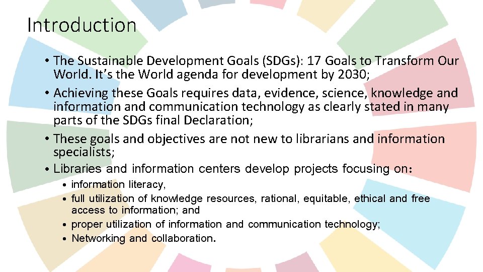 Introduction • The Sustainable Development Goals (SDGs): 17 Goals to Transform Our World. It’s