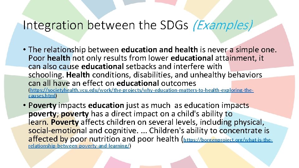Integration between the SDGs (Examples) • The relationship between education and health is never Integration between the SDGs (Examples) • The relationship between education and health is never