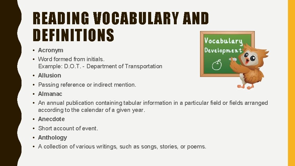 READING VOCABULARY AND DEFINITIONS • Acronym • Word formed from initials. Example: D. O.