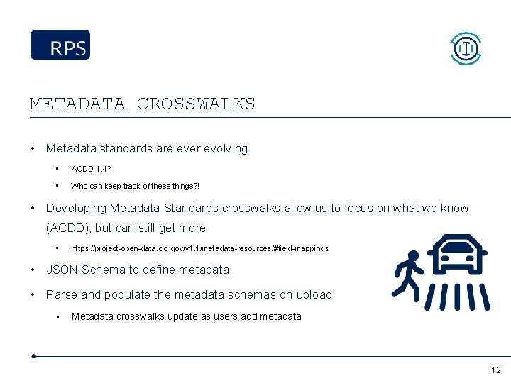 METADATA CROSSWALKS • Metadata standards are ever evolving • ACDD 1. 4? • Who