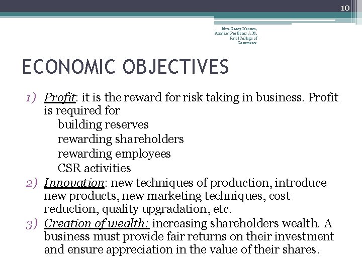 10 Mrs. Gracy D'souza, Assitant Professor J. M. Patel College of Commerce ECONOMIC OBJECTIVES