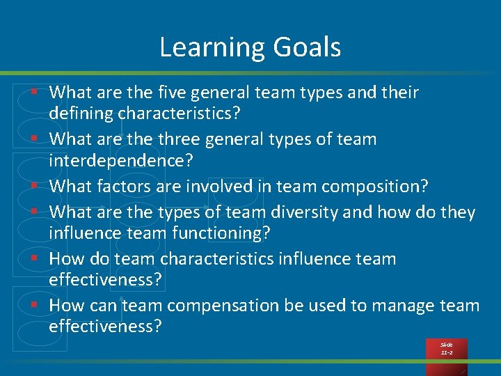 Learning Goals § What are the five general team types and their defining characteristics?