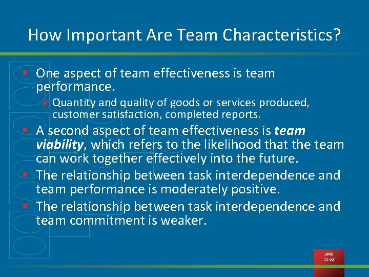 How Important Are Team Characteristics? § One aspect of team effectiveness is team performance.