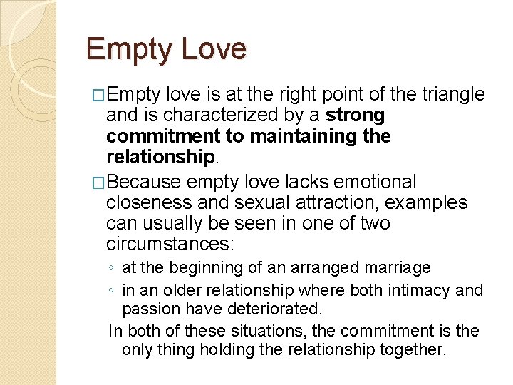 Empty Love �Empty love is at the right point of the triangle and is