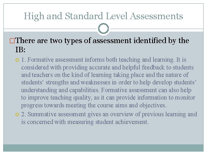 High and Standard Level Assessments �There are two types of assessment identified by the
