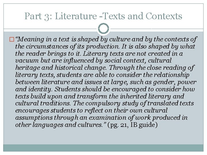 Part 3: Literature -Texts and Contexts � “Meaning in a text is shaped by