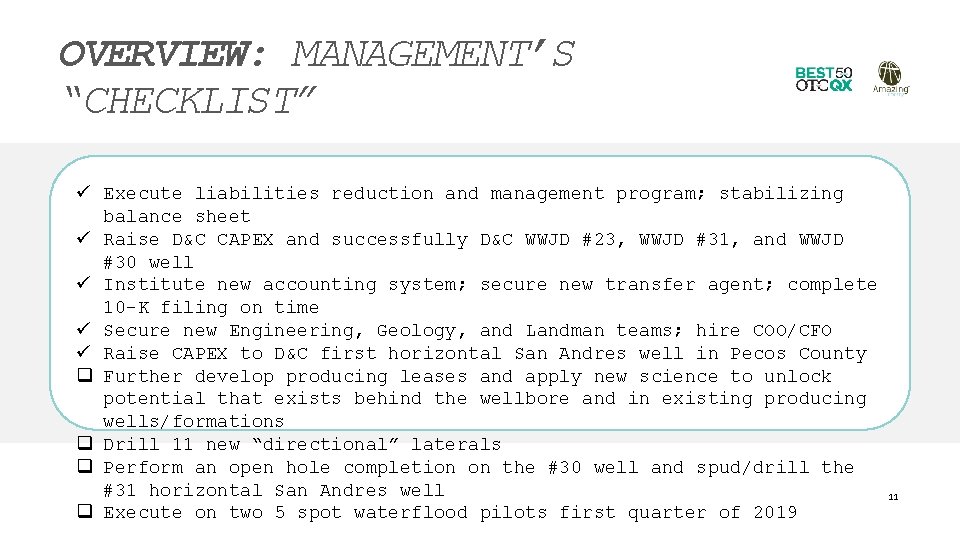 OVERVIEW: MANAGEMENT’S “CHECKLIST” ü Execute liabilities reduction and management program; stabilizing balance sheet ü