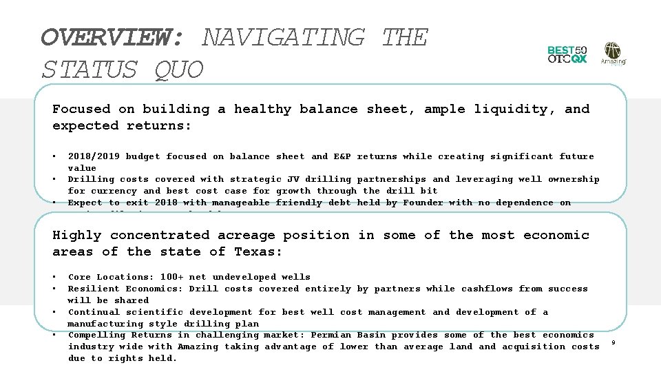OVERVIEW: NAVIGATING THE STATUS QUO Focused on building a healthy balance sheet, ample liquidity,