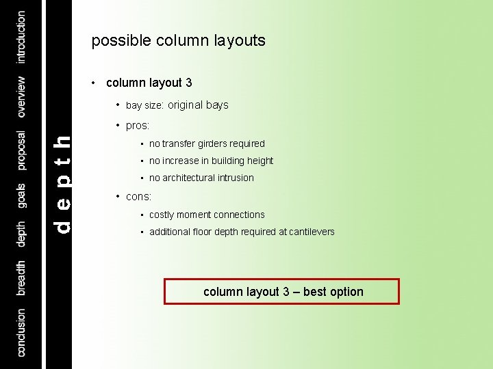 possible column layouts • column layout 3 • bay size: original bays • pros: