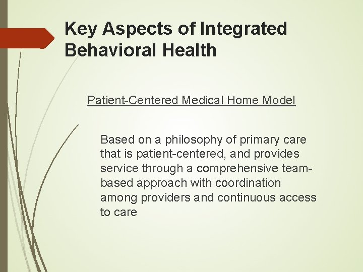 Key Aspects of Integrated Behavioral Health Patient-Centered Medical Home Model Based on a philosophy