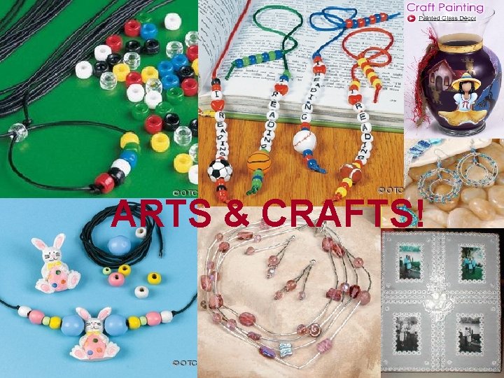 ARTS & CRAFTS! 
