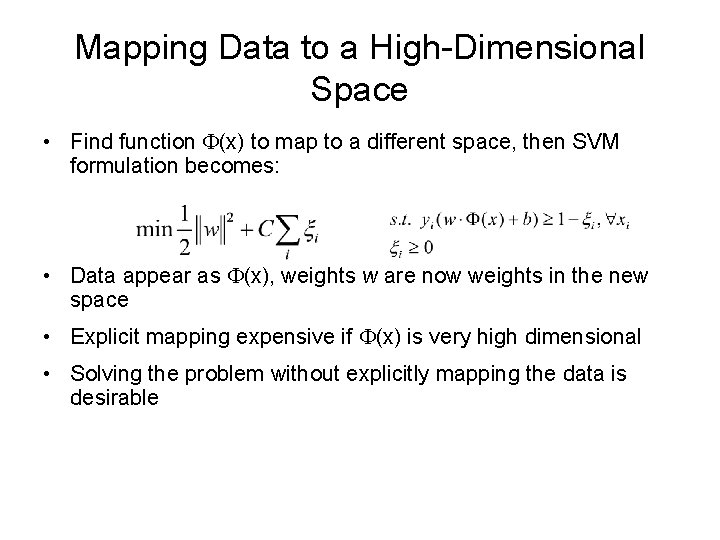 Mapping Data to a High-Dimensional Space • Find function (x) to map to a