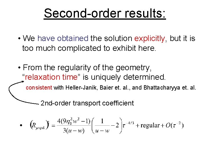 Second-order results: • We have obtained the solution explicitly, but it is too much