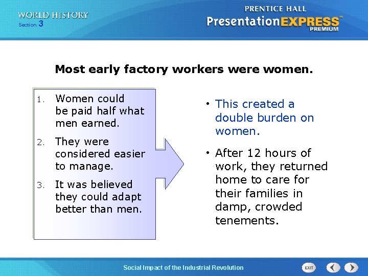 Chapter Section 25 3 Section 1 Most early factory workers were women. 1. Women