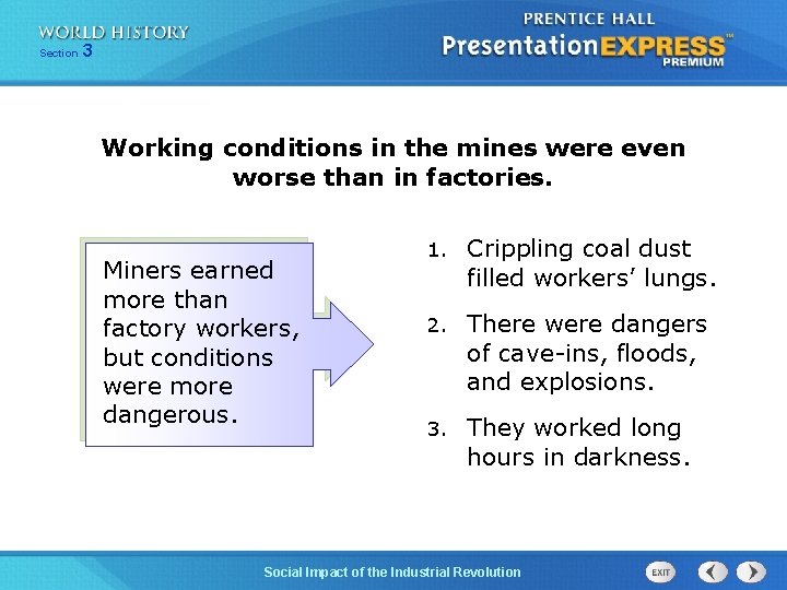 Chapter Section 25 3 Section 1 Working conditions in the mines were even worse