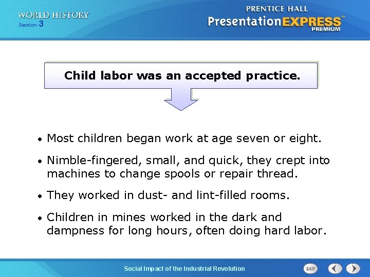 Chapter Section 25 3 Section 1 Child labor was an accepted practice. • Most