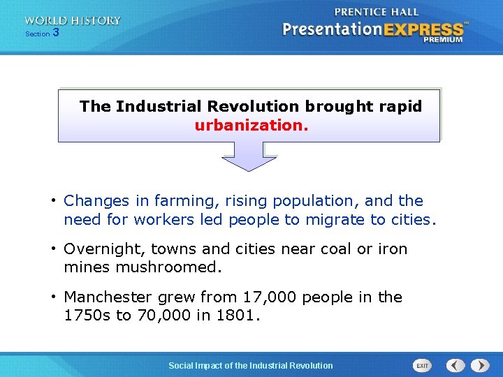 Chapter Section 25 3 Section 1 The Industrial Revolution brought rapid urbanization. • Changes