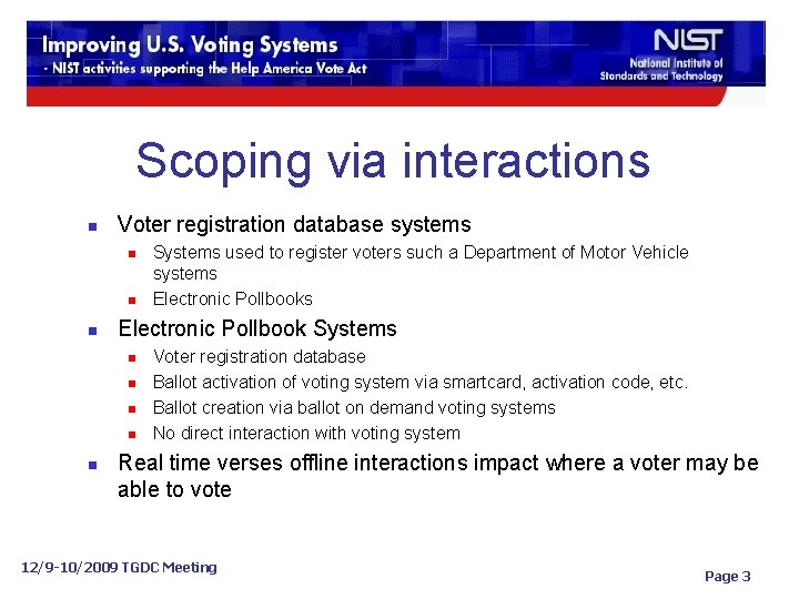 Scoping via interactions n Voter registration database systems n n n Electronic Pollbook Systems