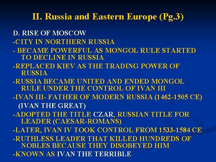 II. Russia and Eastern Europe (Pg. 3) D. RISE OF MOSCOW -CITY IN NORTHERN