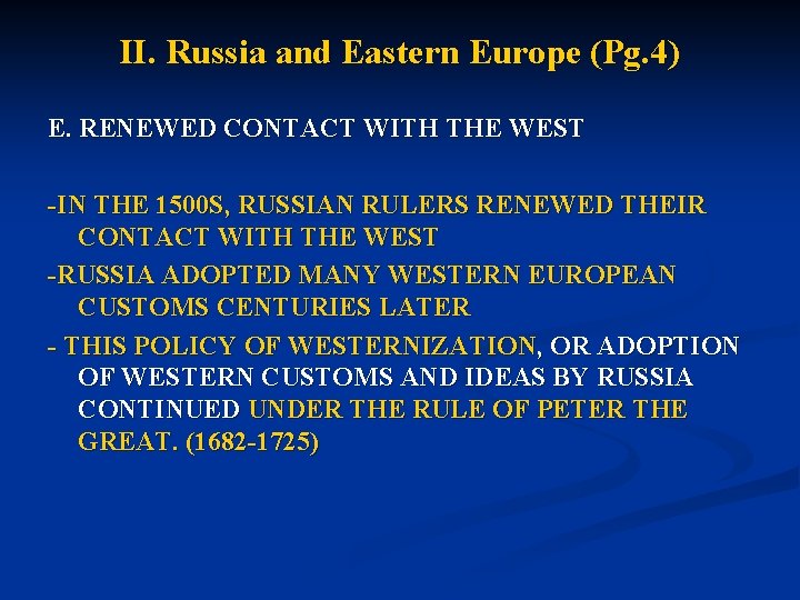 II. Russia and Eastern Europe (Pg. 4) E. RENEWED CONTACT WITH THE WEST -IN