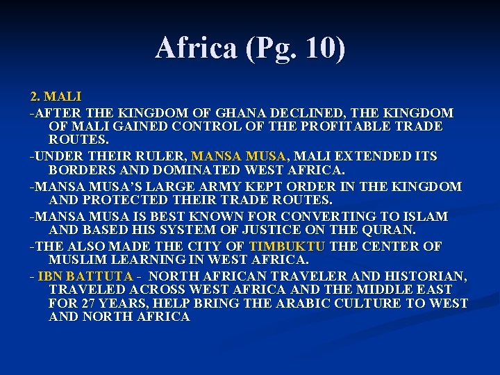 Africa (Pg. 10) 2. MALI -AFTER THE KINGDOM OF GHANA DECLINED, THE KINGDOM OF