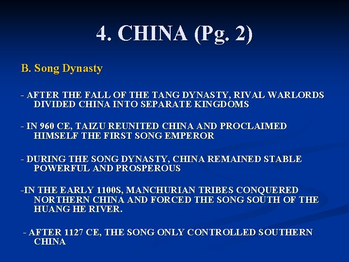 4. CHINA (Pg. 2) B. Song Dynasty - AFTER THE FALL OF THE TANG