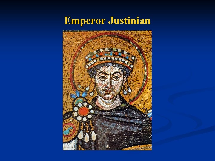 Emperor Justinian 