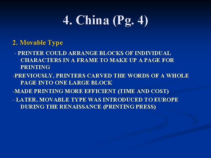4. China (Pg. 4) 2. Movable Type - PRINTER COULD ARRANGE BLOCKS OF INDIVIDUAL