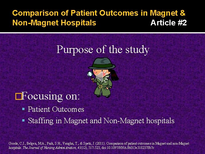Comparison of Patient Outcomes in Magnet & Non-Magnet Hospitals Article #2 Purpose of the