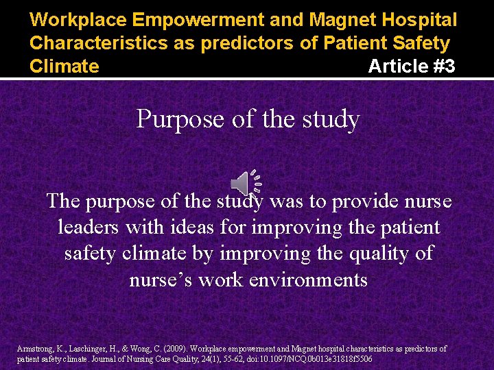 Workplace Empowerment and Magnet Hospital Characteristics as predictors of Patient Safety Climate Article #3