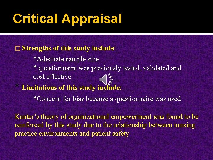 Critical Appraisal � Strengths of this study include: *Adequate sample size * questionnaire was