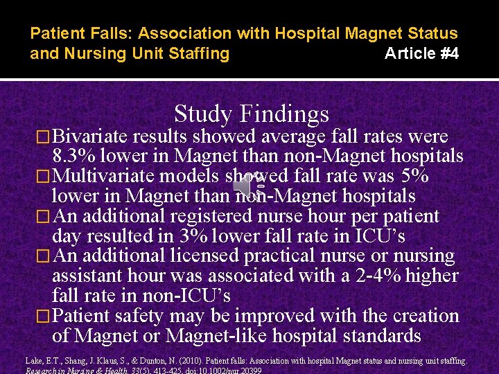 Patient Falls: Association with Hospital Magnet Status and Nursing Unit Staffing Article #4 �Bivariate