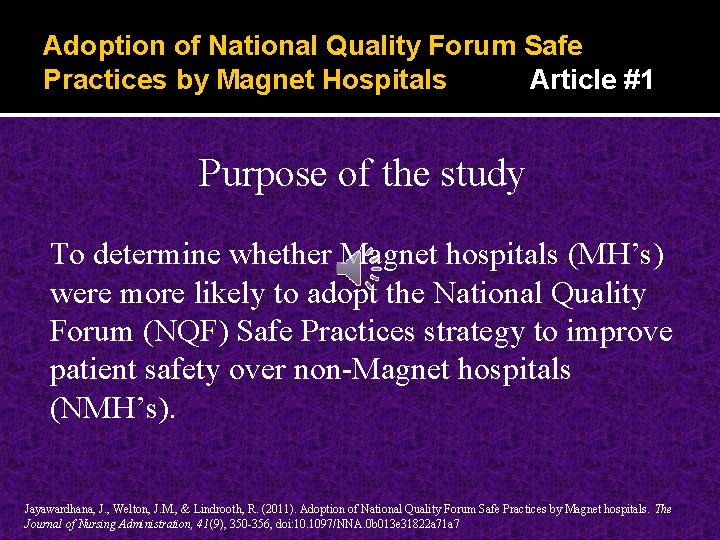 Adoption of National Quality Forum Safe Practices by Magnet Hospitals Article #1 Purpose of