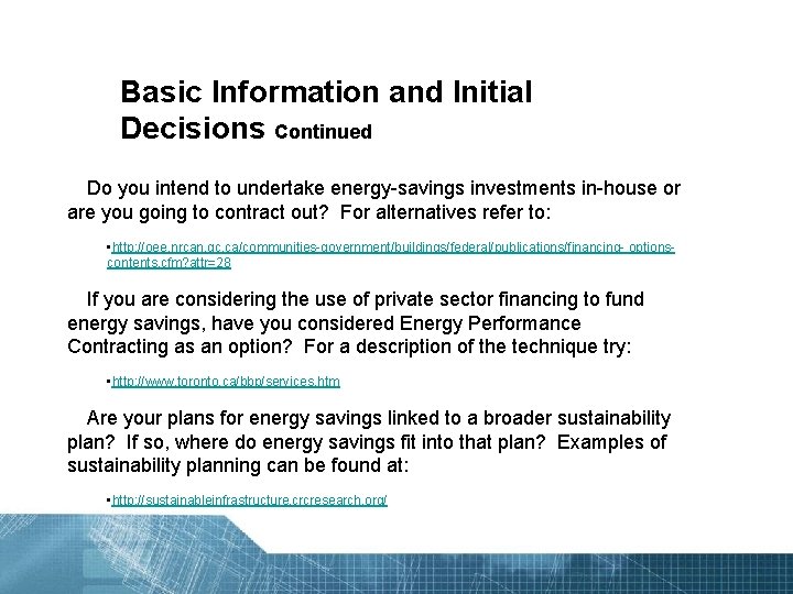 Basic Information and Initial Decisions Continued Do you intend to undertake energy-savings investments in-house
