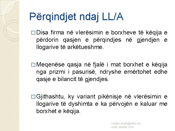 Përqindjet ndaj LL/A � Disa firma në vlerësimin e borxheve të këqija e përdorin