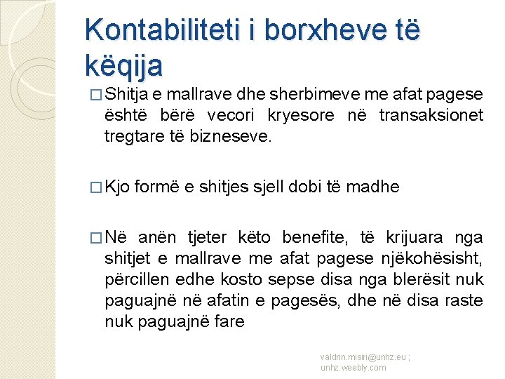 Kontabiliteti i borxheve të këqija � Shitja e mallrave dhe sherbimeve me afat pagese