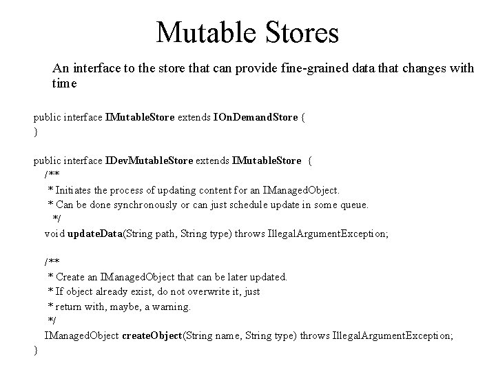 Mutable Stores An interface to the store that can provide fine-grained data that changes