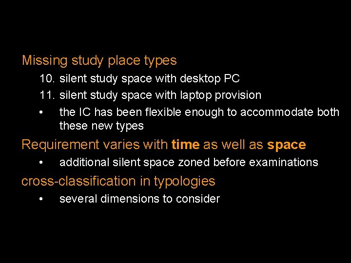 Missing study place types 10. silent study space with desktop PC 11. silent study