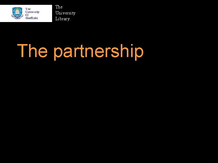 The University Library. The partnership 