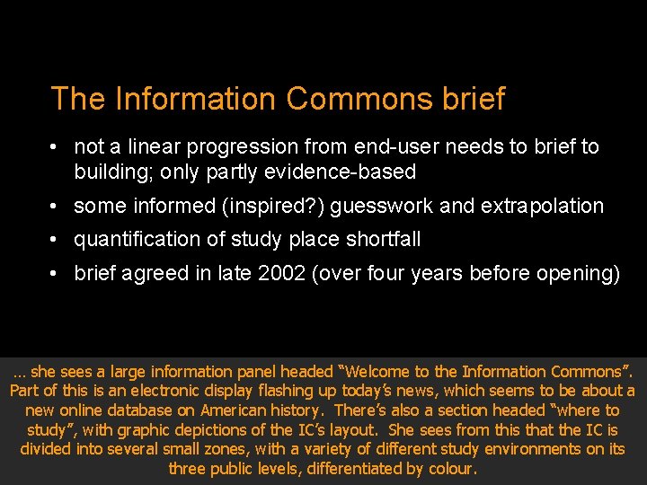 The Information Commons brief • not a linear progression from end-user needs to brief