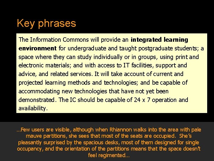 Key phrases The Information Commons will provide an integrated learning environment for undergraduate and