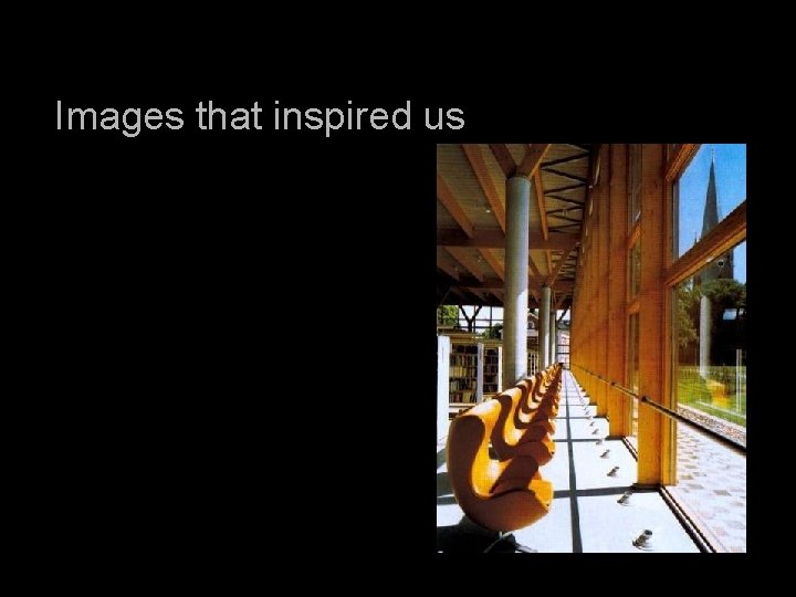 Images that inspired us 