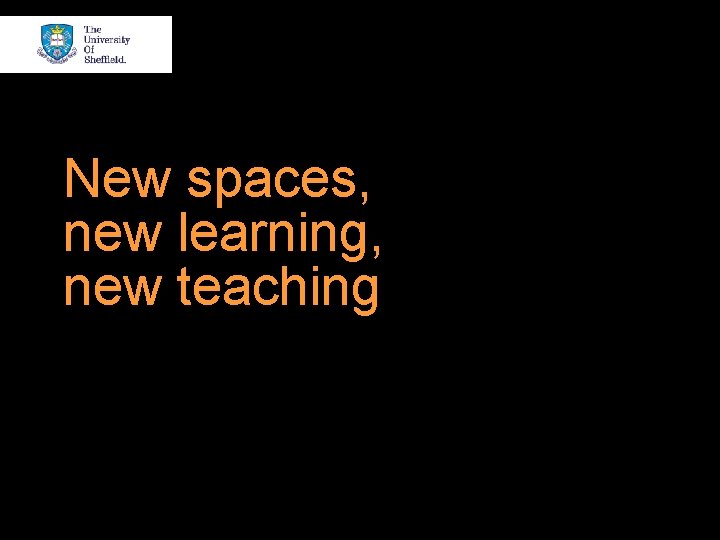 New spaces, new learning, new teaching 