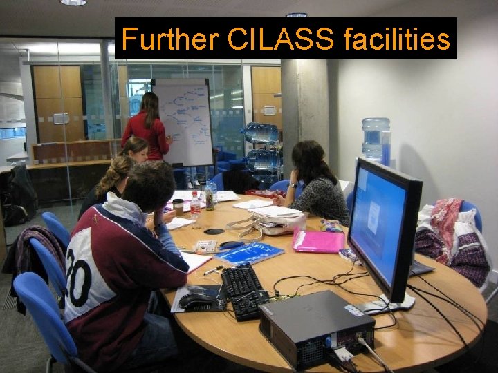 Further CILASS facilities 