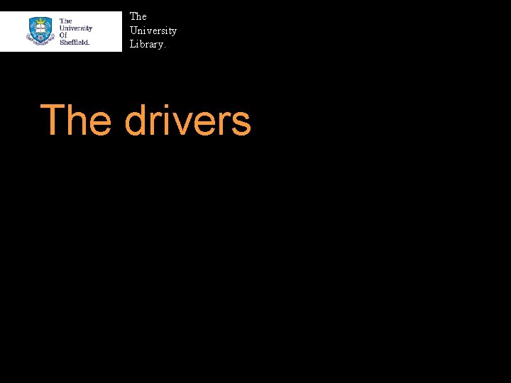 The University Library. The drivers 
