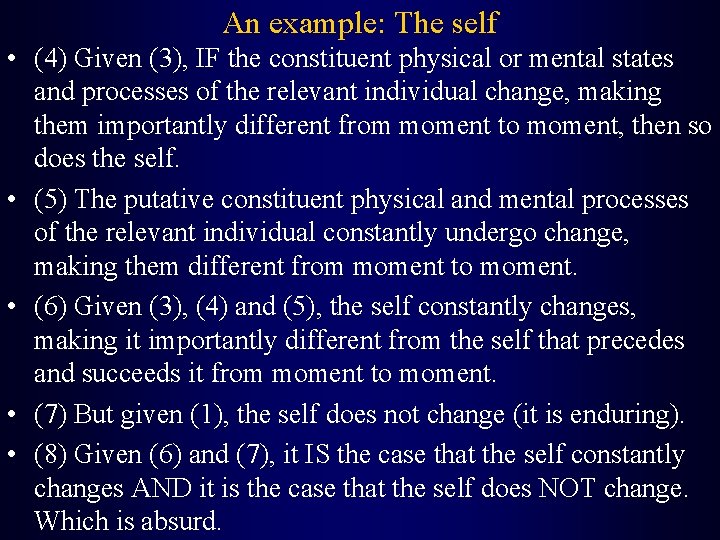 An example: The self • (4) Given (3), IF the constituent physical or mental