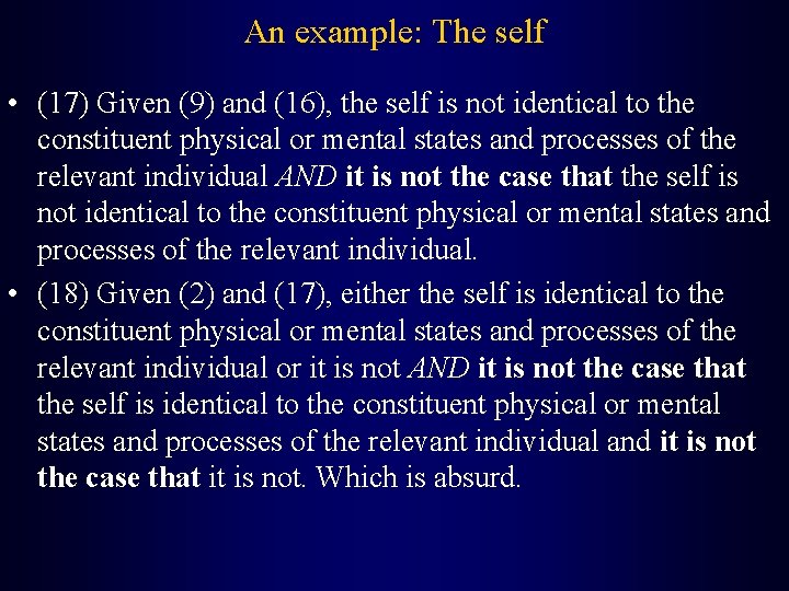 An example: The self • (17) Given (9) and (16), the self is not