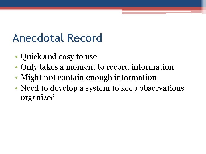 Anecdotal Record • • Quick and easy to use Only takes a moment to Anecdotal Record • • Quick and easy to use Only takes a moment to
