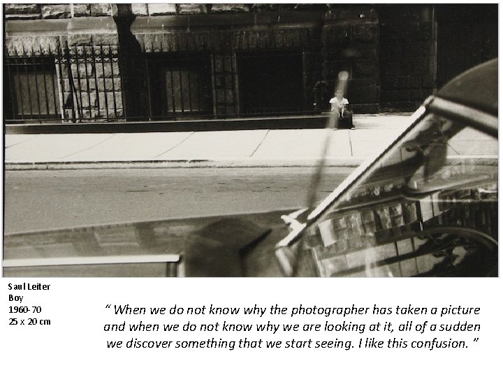 Saul Leiter Boy 1960 -70 25 x 20 cm “ When we do not
